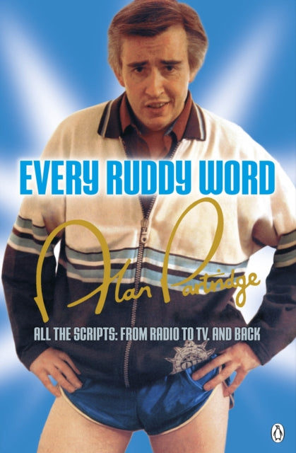 Book cover of: Alan Partridge: Every Ruddy Word