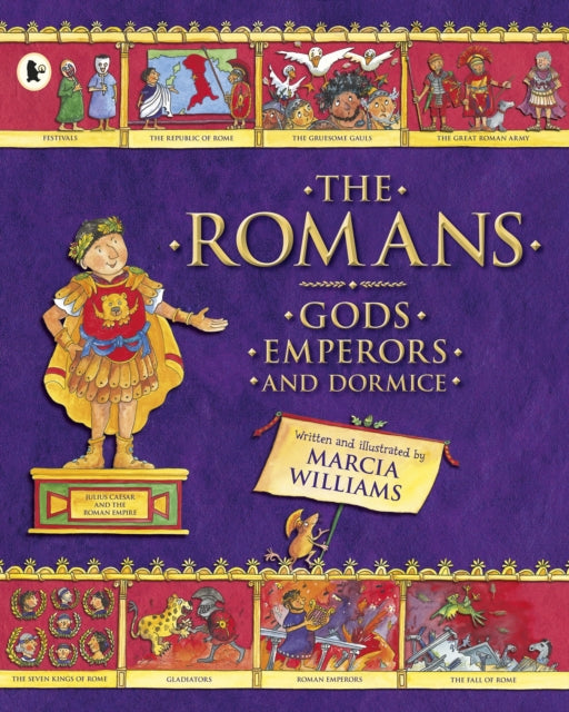 Romans: Gods, Emperors and Dormice 9781406354553 Marcia Williams