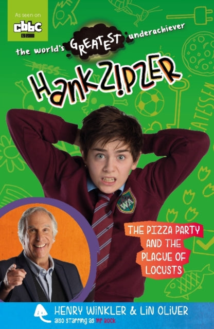 Book cover of: Hank Zipzer: The Pizza Party and the Plague of Locusts. By: Henry Winkler