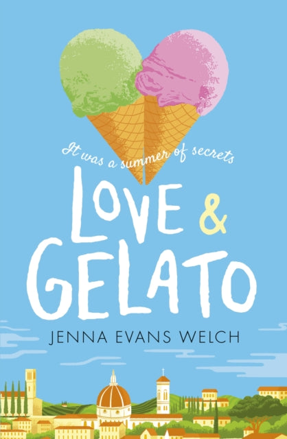 Love & Gelato, A sweeping NEW YORK TIMES bestseller filled with romance, mystery and adventure set in Tuscany, the ideal summer read – now a major Netflix film! 9781406372328 jenna evans welch
