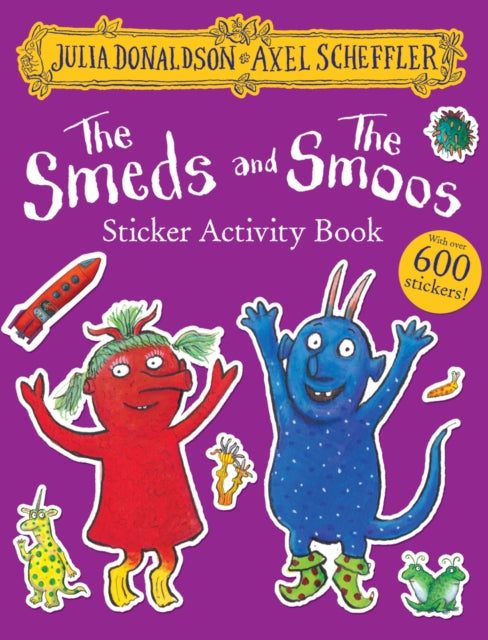 Book cover of: Smeds and the Smoos Sticker Book. By: Julia Donaldson