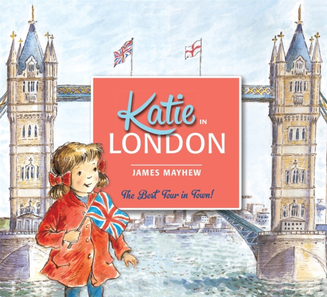Katie In London 9781408331934 James Mayhew