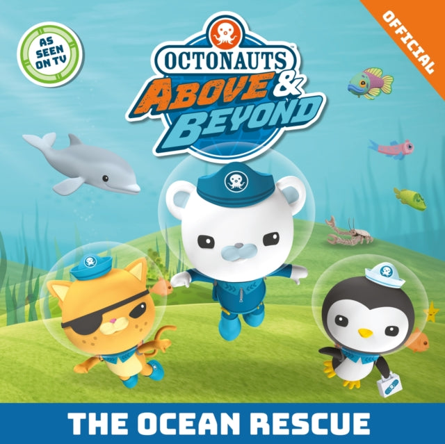 Octonauts Above & Beyond: The Ocean Rescue 9781408375341 Official Octonauts