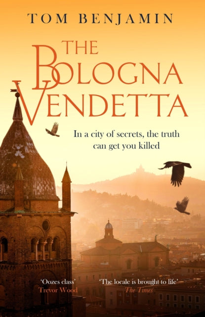 Bologna Vendetta, A breathtakingly gripping Italian crime thriller 9781408715543 Tom Benjamin