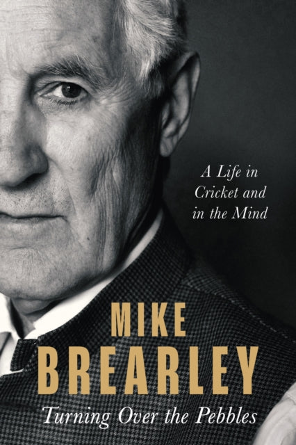 Book cover of: Turning Over the Pebbles. By: Mike Brearley