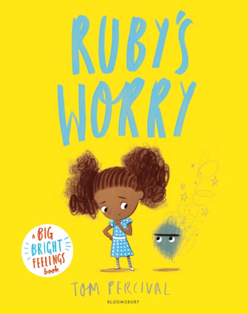 Ruby’s Worry, A Big Bright Feelings Book 9781408892152 Tom Percival