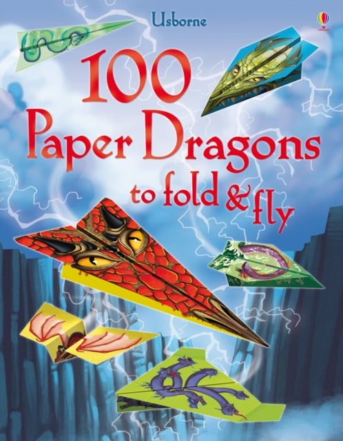 100 Paper Dragons to Fold and Fly 9781409598596 Sam Baer