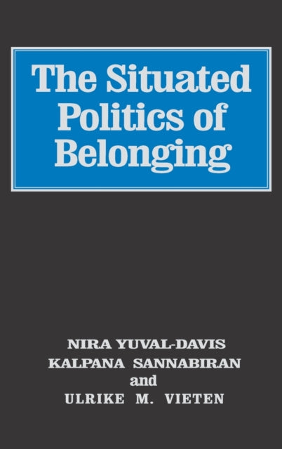 Book cover of: Situated Politics of Belonging