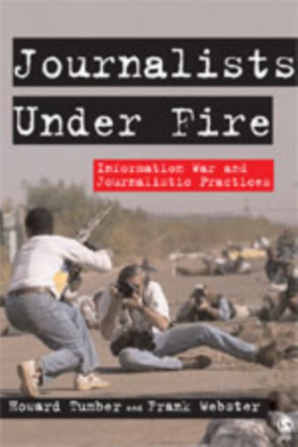 Book cover of: Journalists Under Fire. By: Howard Tumber