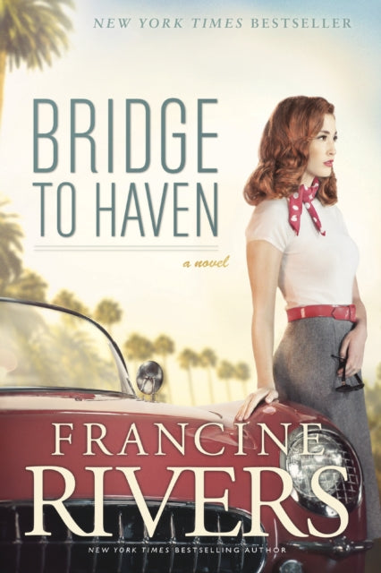 Book cover of: Bridge to Haven. By: Francine Rivers