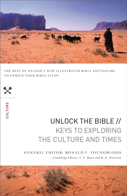 Book cover of: Unlock the Bible: Keys to Exploring the Culture and Times. By: Ronald F. Youngblood