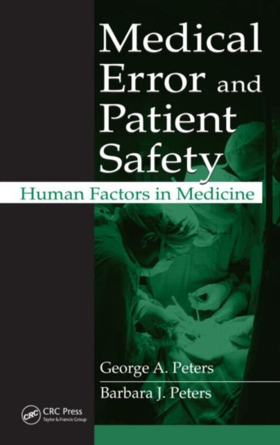 Book cover of: Medical Error and Patient Safety. By: George A. Peters