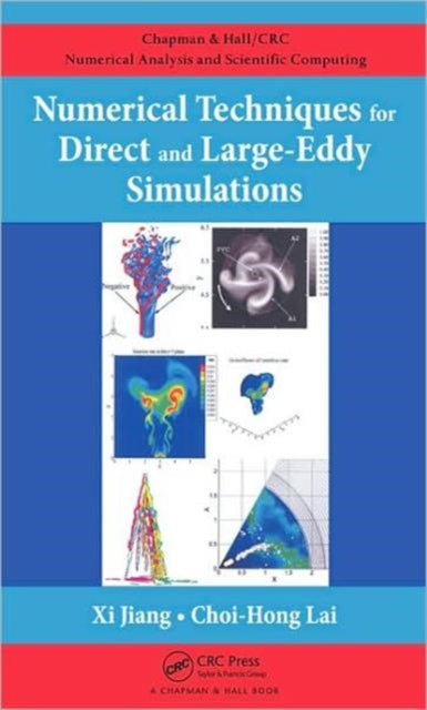 Book cover of: Numerical Techniques for Direct and Large-Eddy Simulations. By: Xi Jiang
