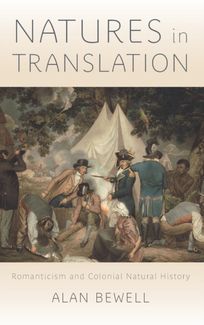 Book cover of: Natures in Translation. By: Alan Bewell
