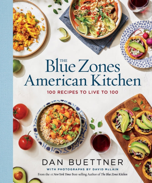 Book cover of: Blue Zones American Kitchen. By: Dan Buettner