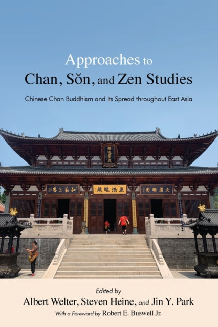 Book cover of: Approaches to Chan, Son, and Zen Studies. By: Heine WELTER