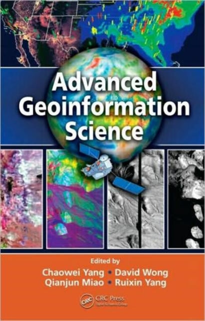 Book cover of: Advanced Geoinformation Science. By: Chaowei Yang