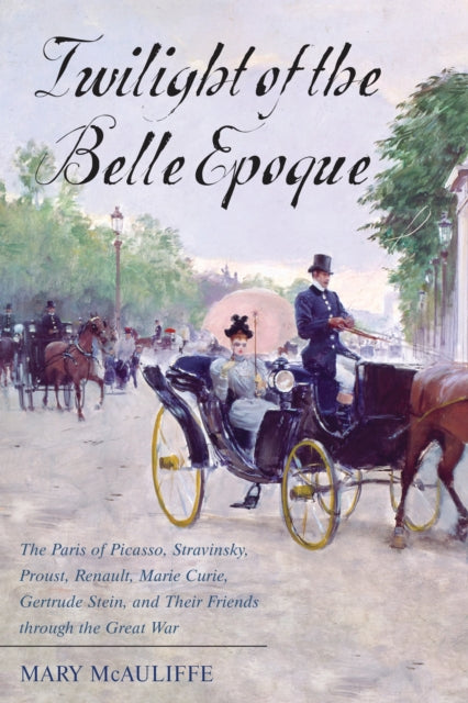 Book cover of: Twilight of the Belle Epoque. By: Mary McAuliffe