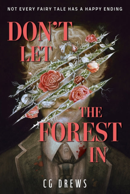 Don't Let The Forest In, A dangerously addictive queer YA horror and dark romance 9781444978049 C. G. Drews