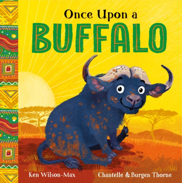 African Stories: Once Upon a Buffalo 9781444978186 Ken Wilson-Max
