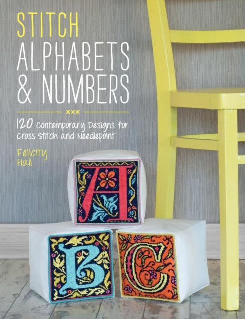 Book cover of: Stitch Alphabets & Numbers. By: Felicity Hall