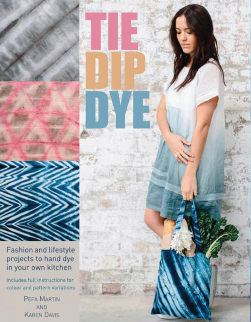 Book cover of: Tie Dip Dye. By: Pepa Martin