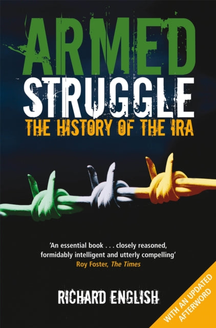 Armed Struggle, The History of the IRA 9781447212492 Richard English
