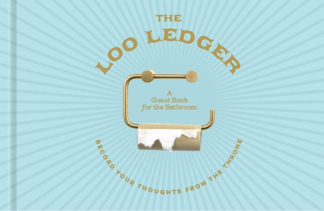 Book cover of: Loo Ledger: Record Your Thoughts from the Throne