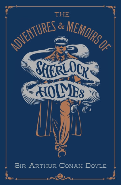 Adventures & Memoirs of Sherlock Holmes (Deluxe Edition) 9781454958222 Arthur Conan Doyle
