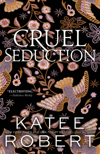Book cover of: Cruel Seduction. By: Katee Robert