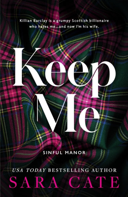 Keep Me, A Dark Enemies to Lovers Billionaire Romance from the Author of The Salacious Players' Club 9781464234064 Sara Cate
