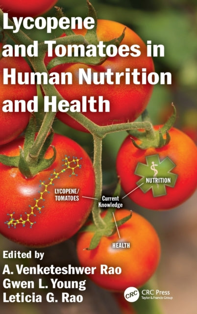 Book cover of: Lycopene and Tomatoes in Human Nutrition and Health. By: A. Venketeshwer Rao