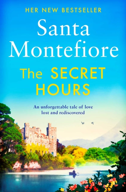 Secret Hours, Family secrets and enduring love - from the Number One bestselling author (The Deverill Chronicles 4) 9781471169656 Santa Montefiore