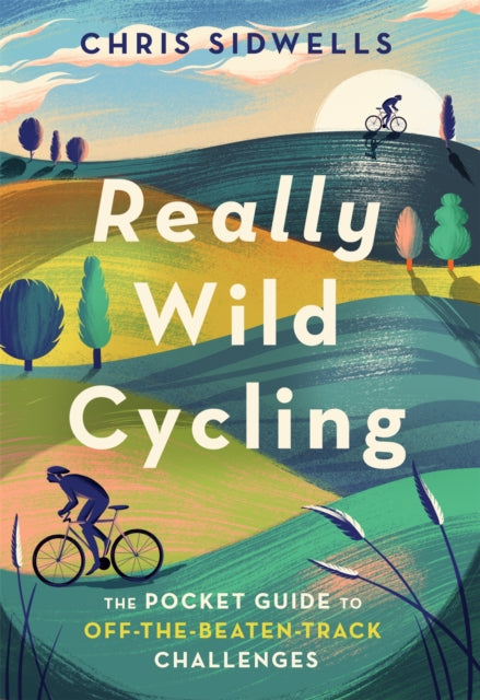 Book cover of: Really Wild Cycling. By: Chris Sidwells