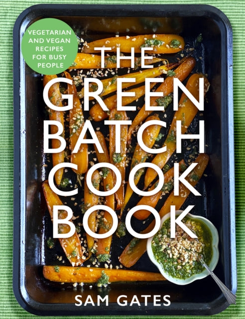 Book cover of: Green Batch Cook Book. By: Sam Gates
