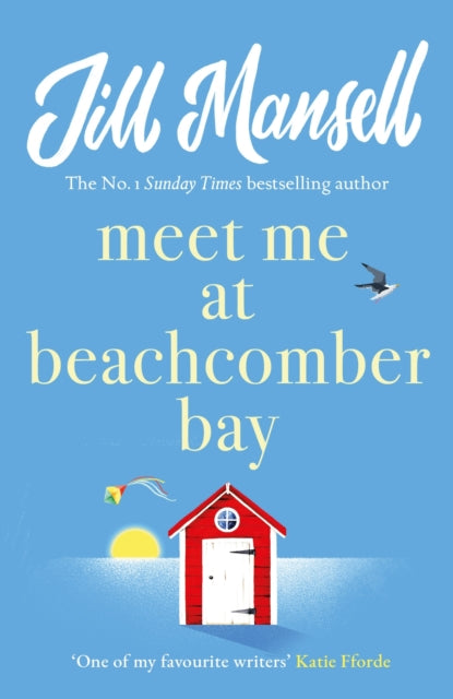 Book cover of: Meet Me at Beachcomber Bay: The feel-good bestseller to brighten your day. By: Jill Mansell