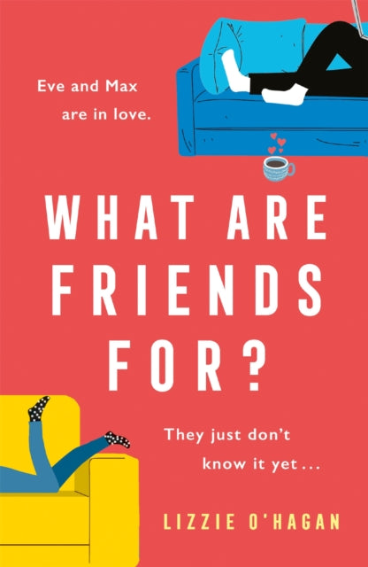 Book cover of: What Are Friends For?. By: Lizzie O'Hagan