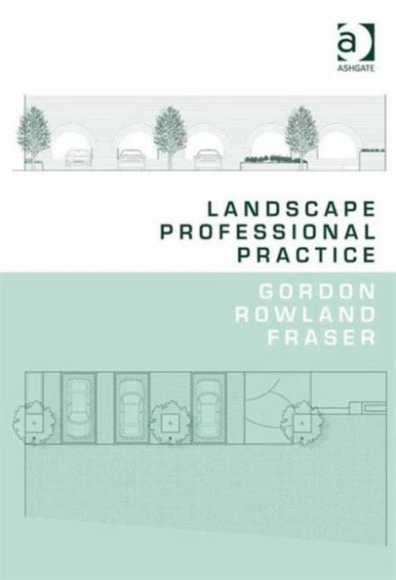 Book cover of: Landscape Professional Practice. By: Gordon Rowland Fraser