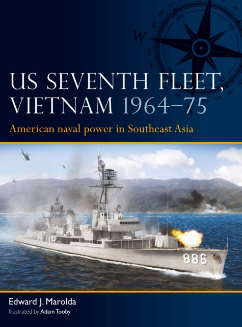 Book cover of: US Seventh Fleet, Vietnam 1964?75. By: Edward J. Marolda
