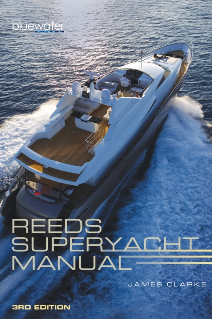 Book cover of: Reeds Superyacht Manual. By: James Clarke