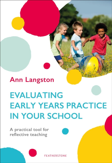 Book cover of: Evaluating Early Years Practice in Your School. By: Ann Langston