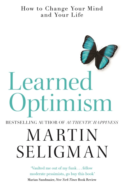 Learned Optimism, How to Change Your Mind and Your Life 9781473684317 Martin Elias Pete Seligman