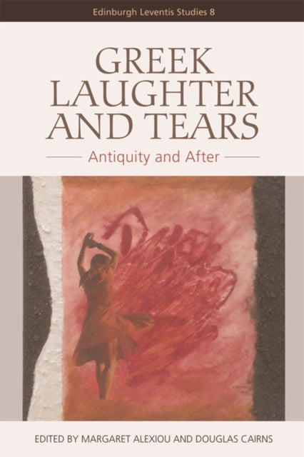 Book cover of: Greek Laughter and Tears. By: Margaret Alexiou