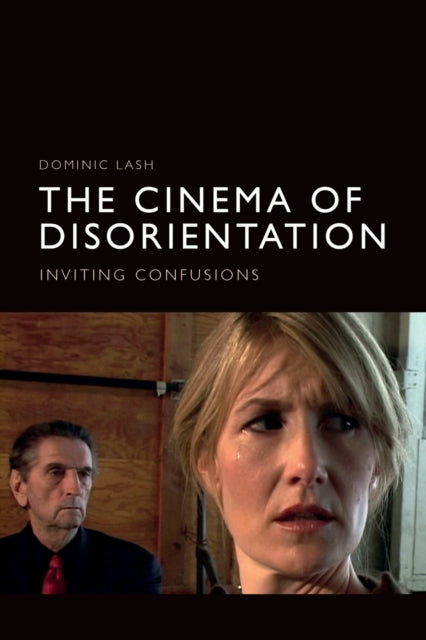 Book cover of: Cinema of Disorientation. By: Dominic Lash