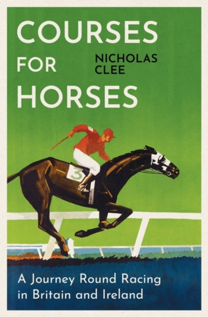 Book cover of: Courses for Horses. By: Nicholas Clee