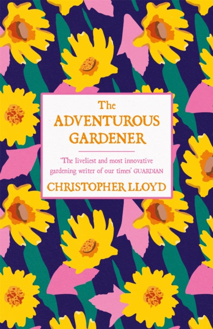 Book cover of: Adventurous Gardener. By: Christopher Lloyd