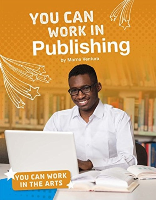 Book cover of: You Can Work in Publishing. By: Marne Ventura