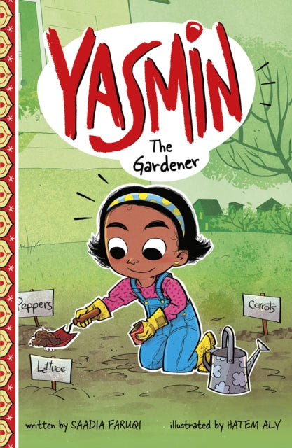 Book cover of: Yasmin the Gardener. By: Saadia Faruqi