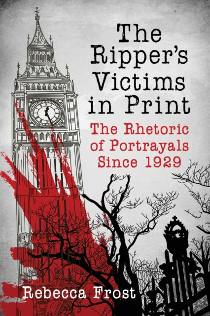 Book cover of: Ripper's Victims in Print. By: Rebecca Frost
