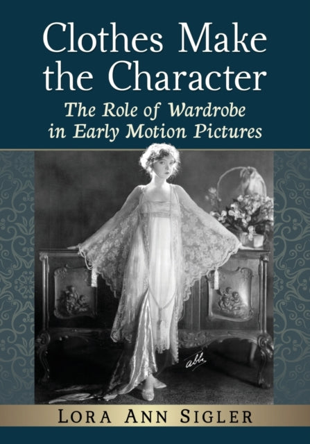 Book cover of: Clothes Make the Character. By: Lora Ann Sigler
